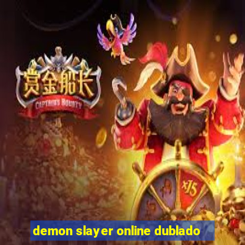 demon slayer online dublado